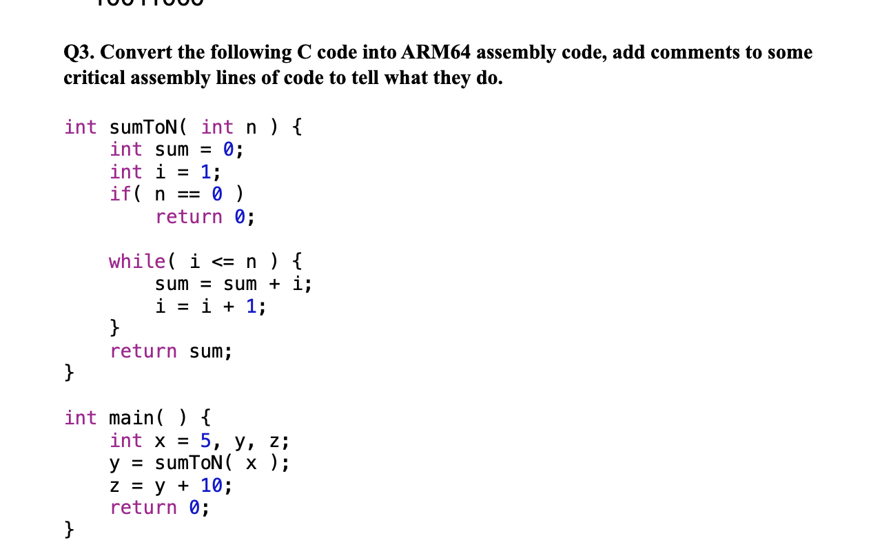 Solved Q3. Convert the following C code into ARM64 assembly | Chegg.com