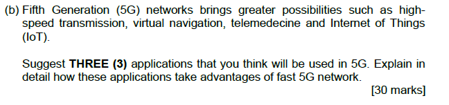 Solved B) Fifth Generation (5G) Networks Brings Greater | Chegg.com