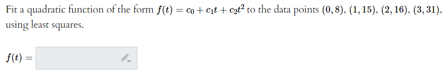 Solved Fit a quadratic function of the form f(t)=c0+c1t+c2t2 | Chegg.com