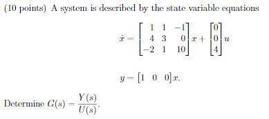 Solved (10 points) A system is described by the state | Chegg.com