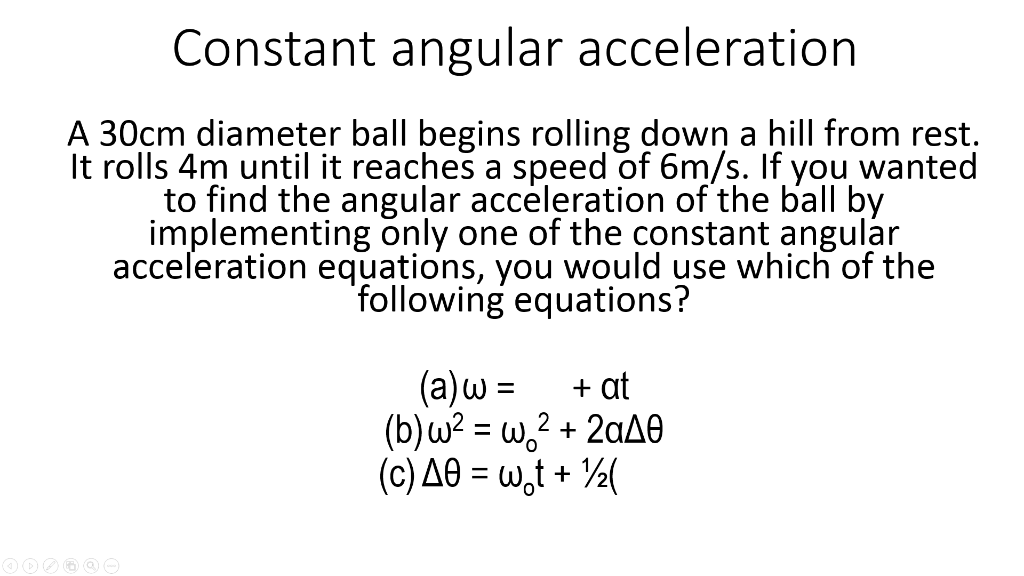 Solved Constant angular acceleration A 30cm diameter ball | Chegg.com