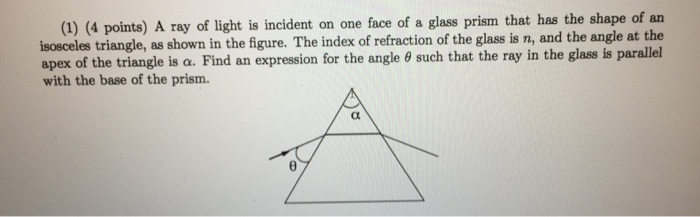 Solved A ray of light is incident on one face of a glass | Chegg.com
