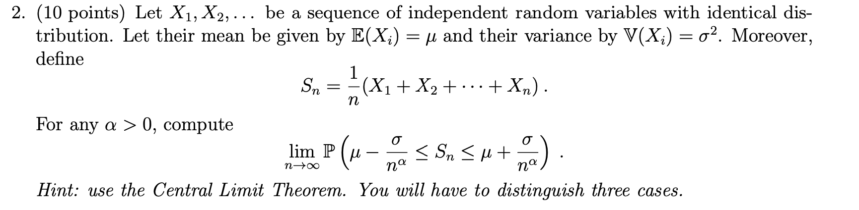 Solved 2. (10 points) Let X1, X2,... be a sequence of | Chegg.com