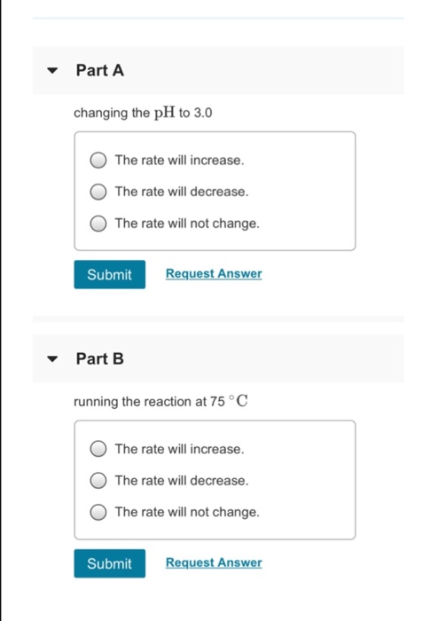 Solved Part A changing the pH to 3.0 The rate will | Chegg.com