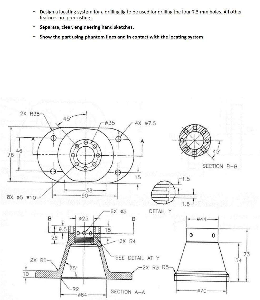 Solved Design a locating system for a drilling jig to be