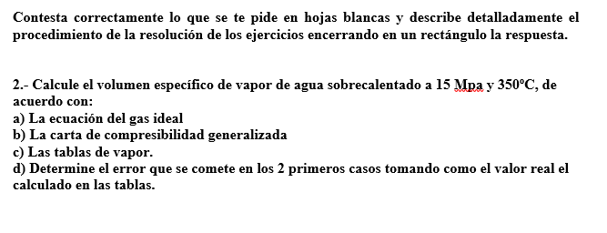 Contesta correctamente lo que se te pide en hojas blancas y describe detalladamente el procedimiento de la resolución de los