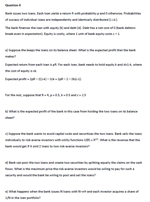 Solved Question 4 Bank Issues Two Loans. Each Loan Yields A | Chegg.com