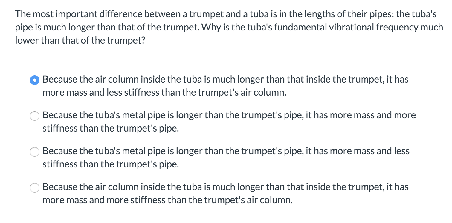 Solved The most important difference between a trumpet and a