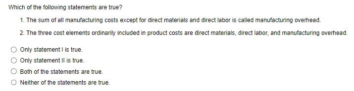 Solved Which of the following statements are true? 1. The | Chegg.com