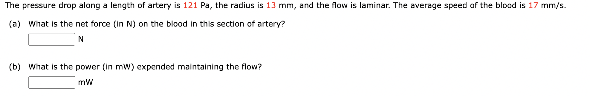 Solved The pressure drop along a length of artery is 121 Pa, | Chegg.com