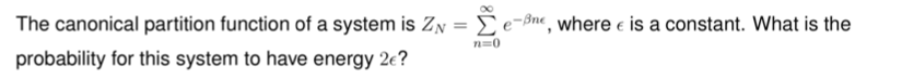 Solved The canonical partition function of a system is Zn = | Chegg.com