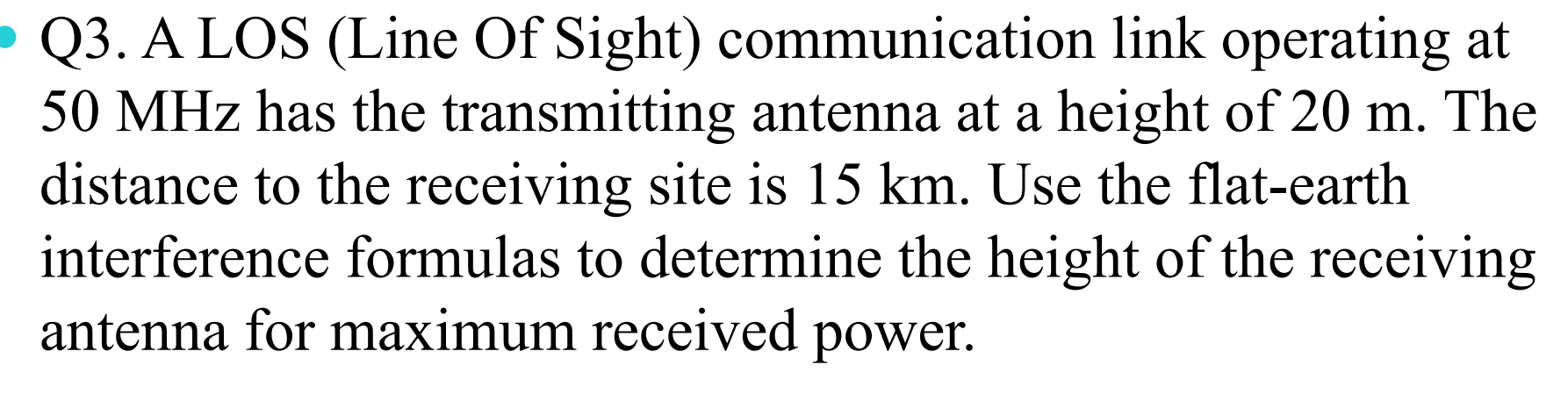 Solved · Q3. A LOS (Line Of Sight) communication link | Chegg.com