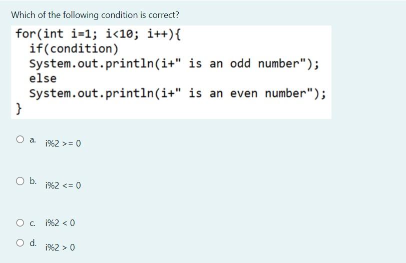 Solved Which of the following condition is correct? for (int | Chegg.com