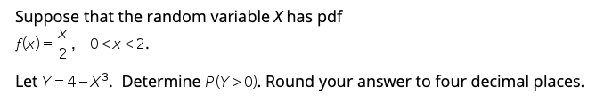 Solved Suppose that the random variable X has pdf fX)= Ž. | Chegg.com