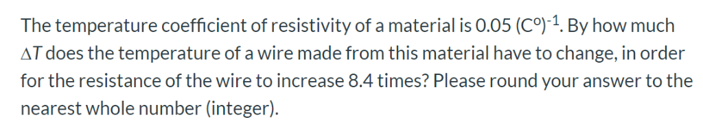 Solved The temperature coefficient of resistivity of a | Chegg.com