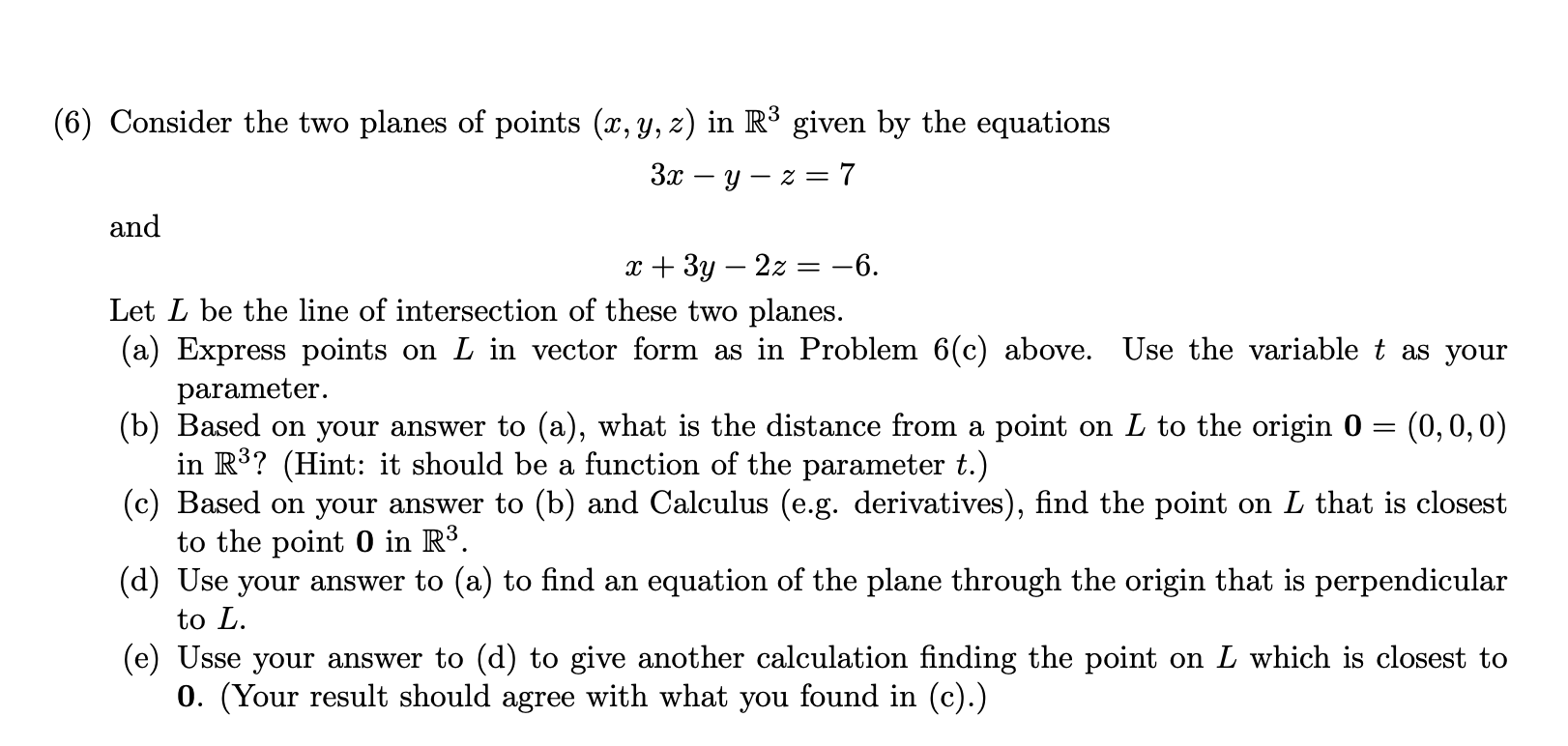 Solved (6) Consider The Two Planes Of Points (x, Y, Z) In Rü 