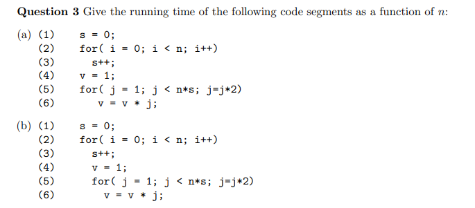 Solved (3) Question 3 Give the running time of the following | Chegg.com