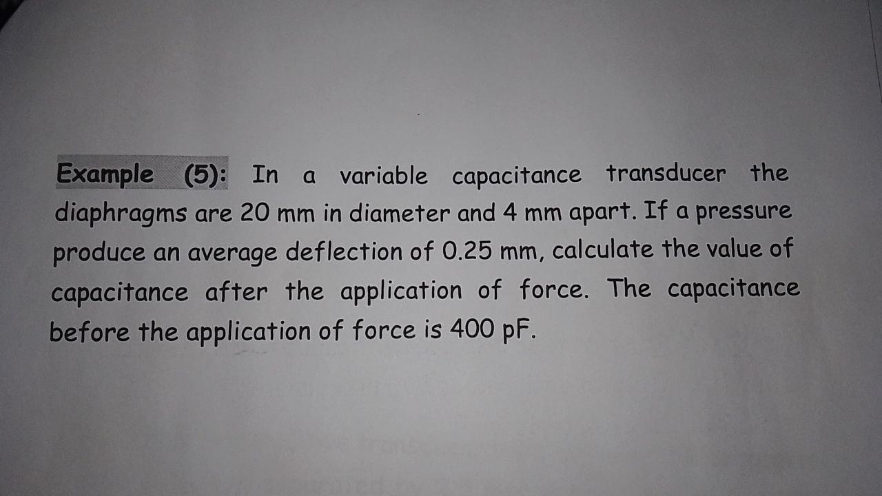 Solved Example (5): In a variable capacitance transducer the | Chegg.com