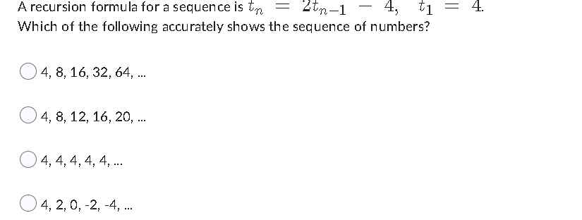 Solved A recursion formula for a sequence is | Chegg.com