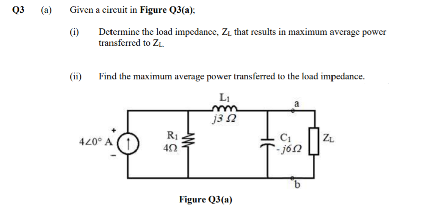 Solved Q3 (a) Given a circuit in Figure Q3(a); (i) Determine | Chegg.com