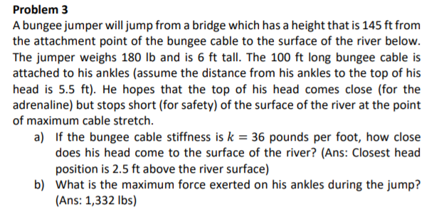 Solved Problem 3 A Bungee Jumper Will Jump From A Bridge | Chegg.com