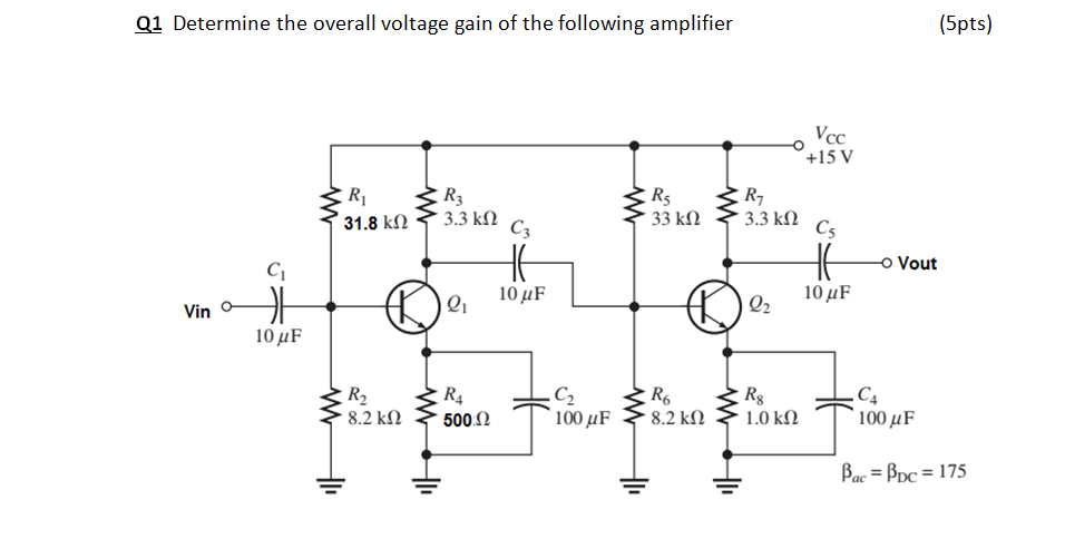 Solved Q1 Determine the overall voltage gain of the | Chegg.com