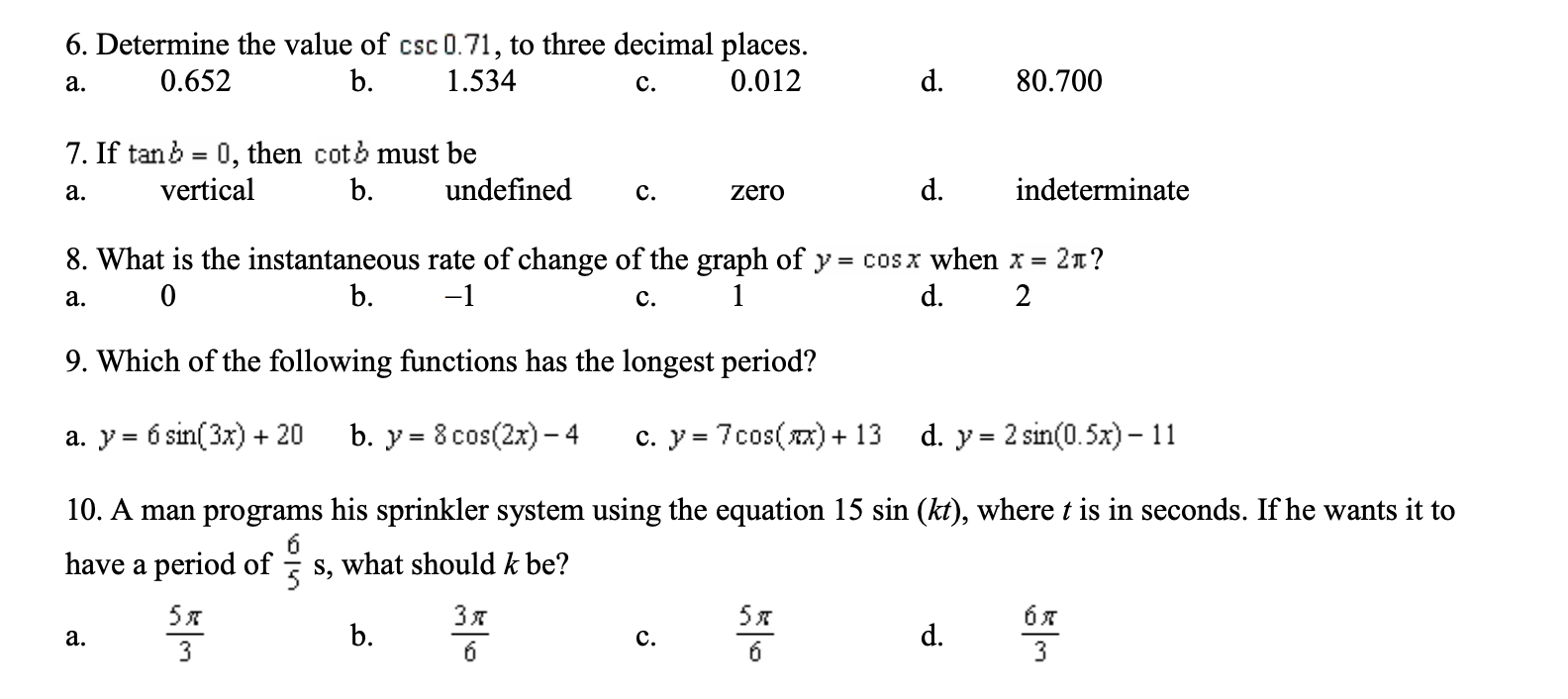 Solved 6. Determine the value of csc 0.71, to three decimal | Chegg.com