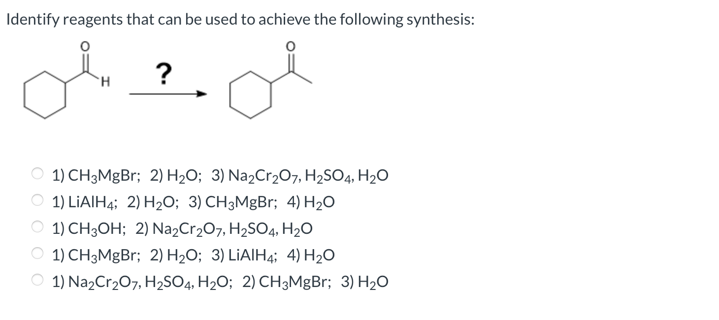 Solved Identify reagents that can be used to achieve the | Chegg.com