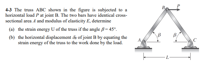 Solved 4-3 The truss ABC shown in the figure is subjected to | Chegg.com