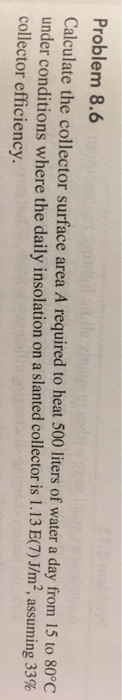 Solved Problem 8.6 Calculate the collector surface area A | Chegg.com