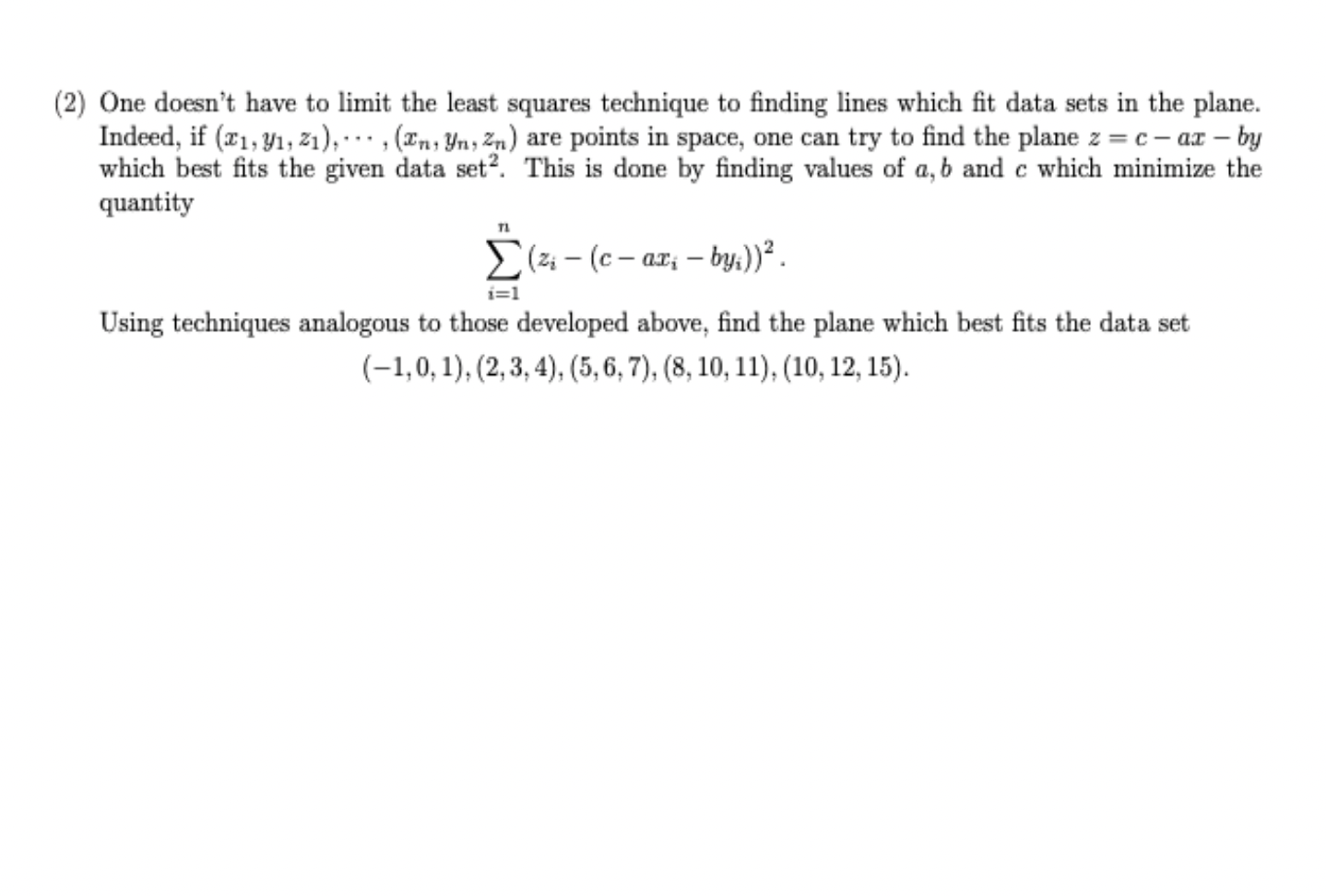 Solved 2) One doesn't have to limit the least squares | Chegg.com
