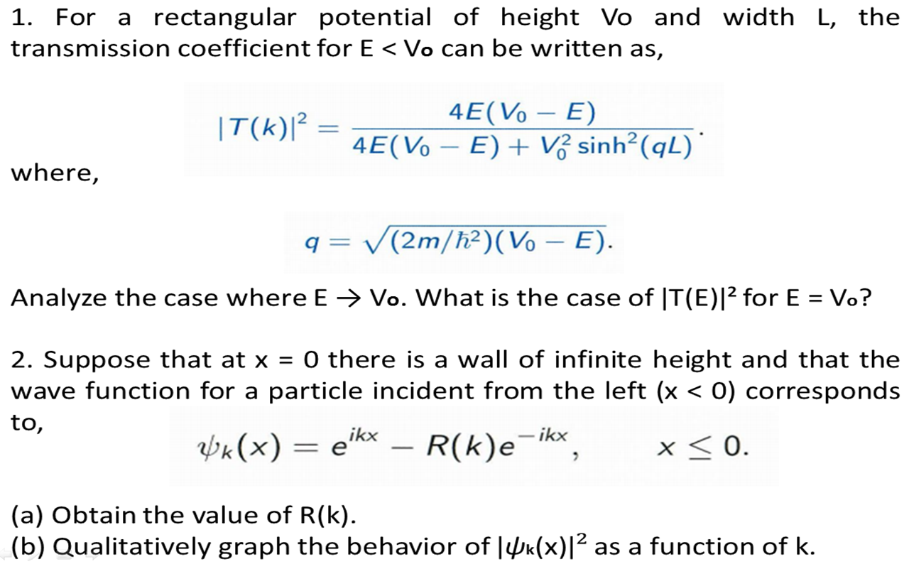 Solved 1 For A Rectangular Potential Of Height Vo And Wi Chegg Com