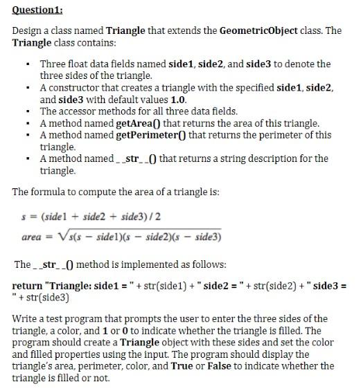 Solved Question 1: Design a class named Triangle that | Chegg.com