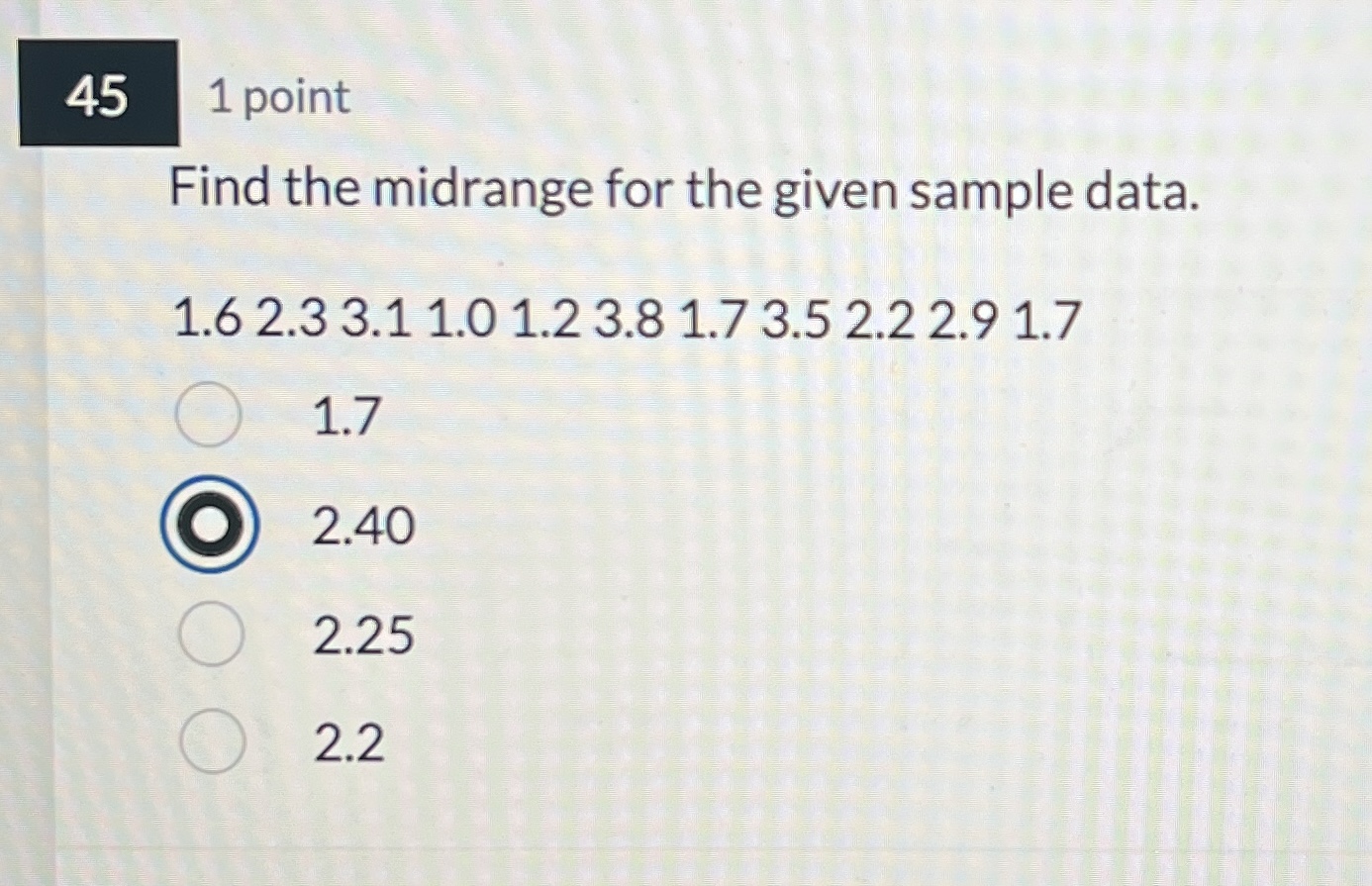 Solved Find the midrange for the given sample data.