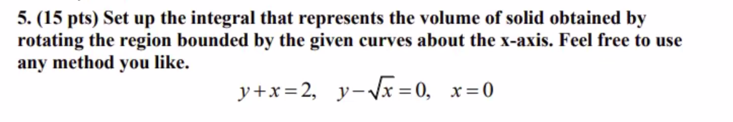 Solved 5. (15 pts) Set up the integral that represents the | Chegg.com