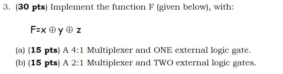 Solved 3. (30 Pts) Implement The Function F (given Below), | Chegg.com