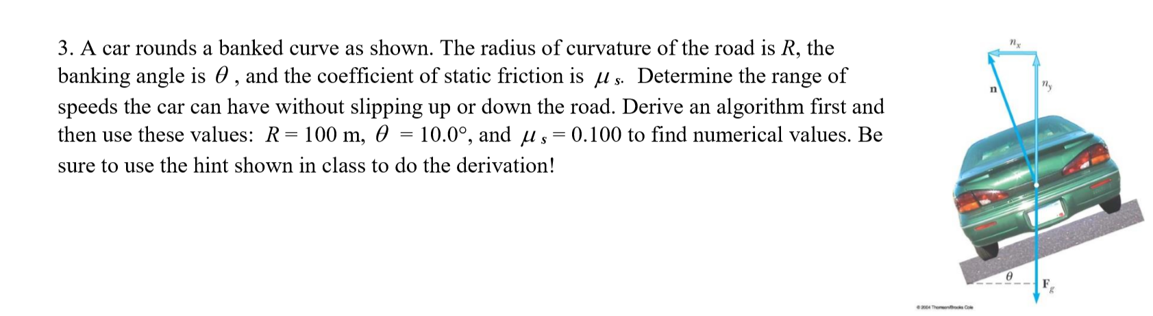 Solved 3. A car rounds a banked curve as shown. The radius | Chegg.com