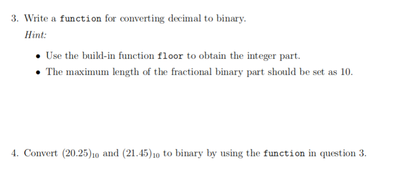 Solved 3. Write a function for converting decimal to binary | Chegg.com
