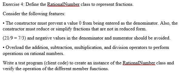 Solved Exercise 4: Define the RationalNumber class to | Chegg.com