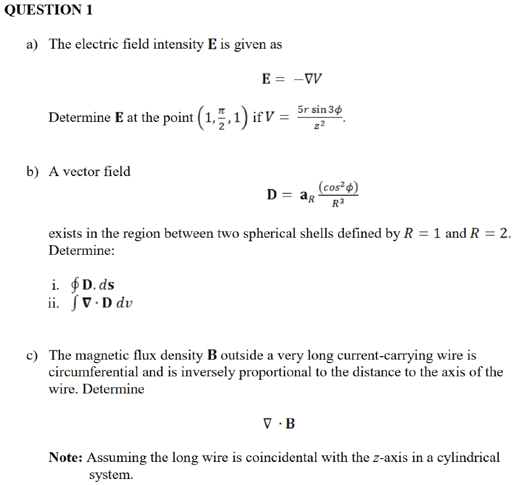 Solved Question 1 A The Electric Field Intensity E Is Gi Chegg Com