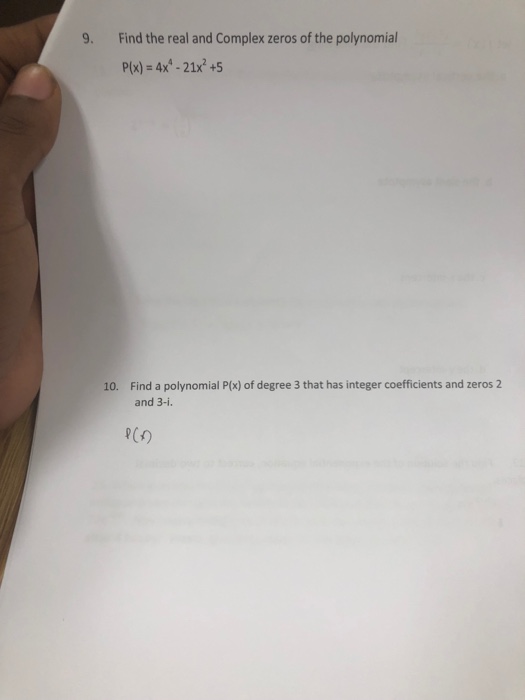 Solved 9 find the real and complex zeros of the polynomial chegg