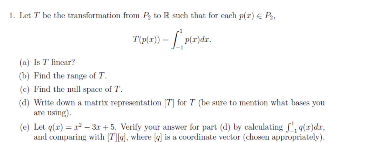 Solved 1. Let T be the transformation from P2 to R such that | Chegg.com
