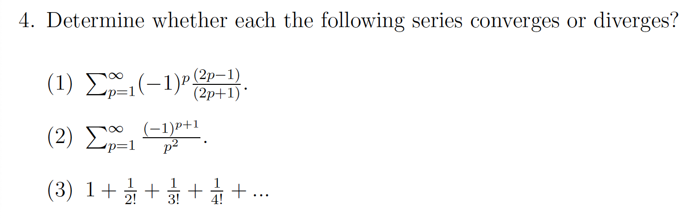 Solved Determine Whether Each The Following Series Converges | Chegg.com