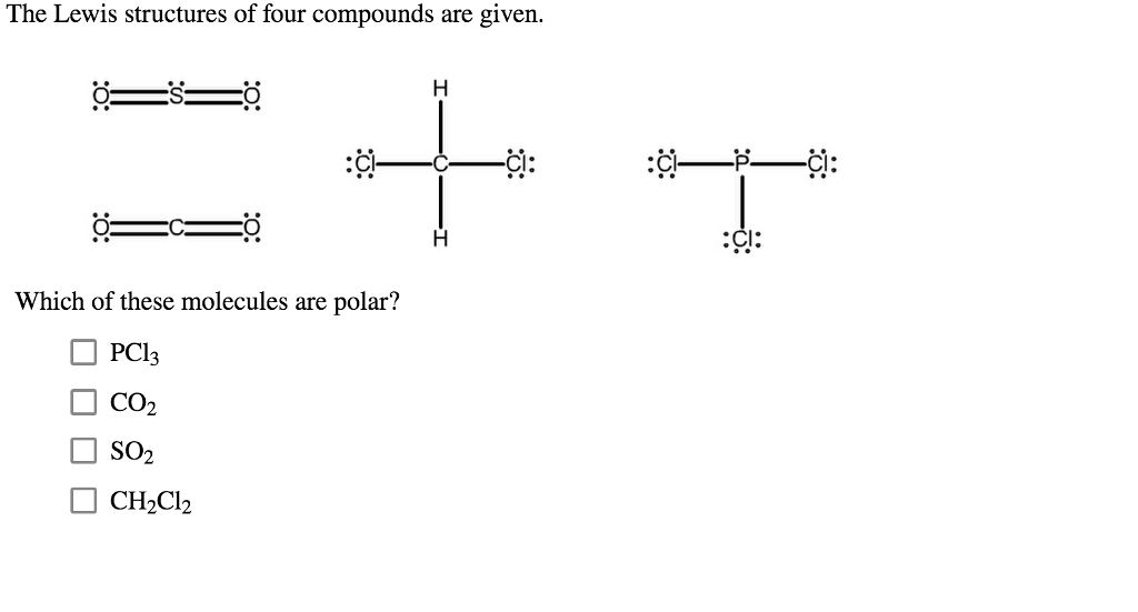 Solved The Lewis Structures Of Four Compounds Are Given Ci