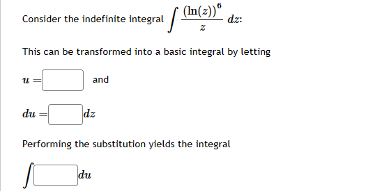 Solved Consider the indefinite integral ∫z(ln(z))6dz : This | Chegg.com