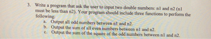Solved 3. Write a program that ask the user to input two | Chegg.com