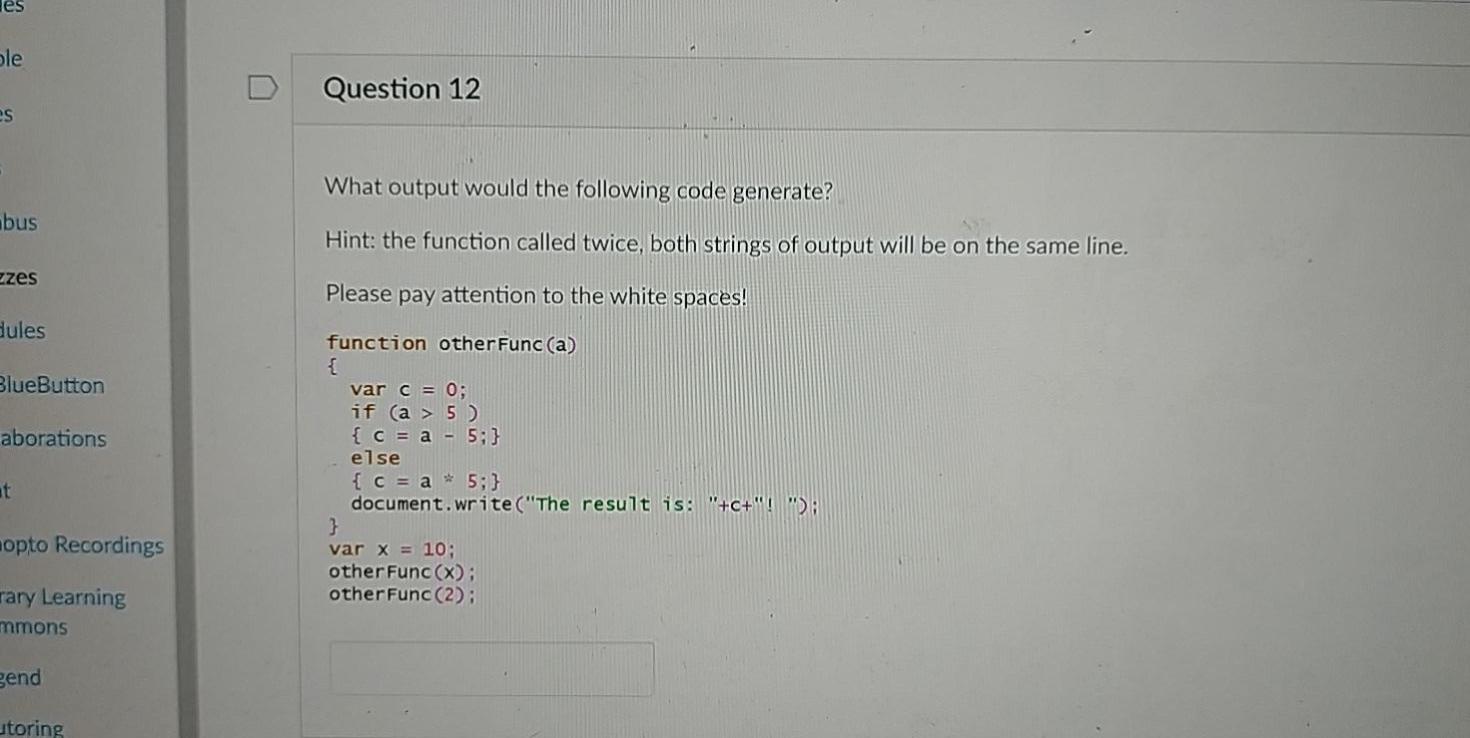 Solved es ble Question 12 es What output would the following | Chegg.com