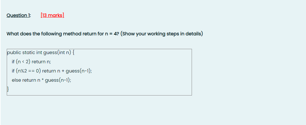 Solved Question 1: [13 marks]. What does the following | Chegg.com