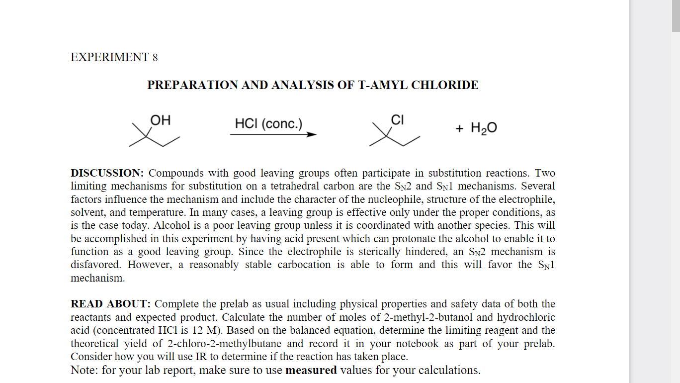 PREPARATION AND ANALYSIS OF T-AMYL CHLORIDE
DISCUSSION: Compounds with good leaving groups often participate in substitution 