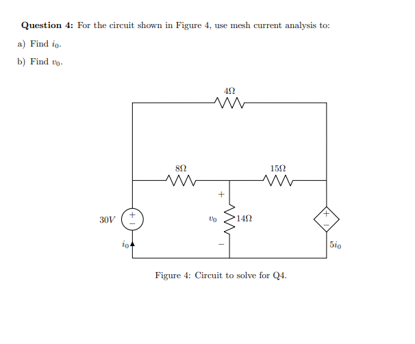 Solved Question 4: For the circuit shown in Figure 4, use | Chegg.com